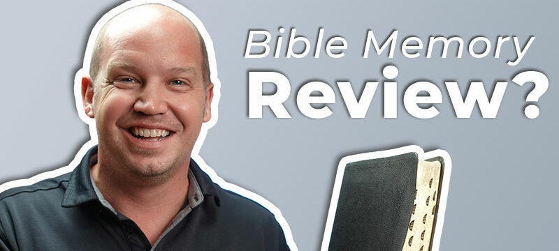 How to Review Your Bible Memory so you don't forget it