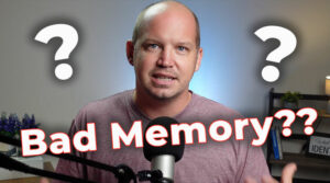 You Don't have a bad memory for memorizing Scripture