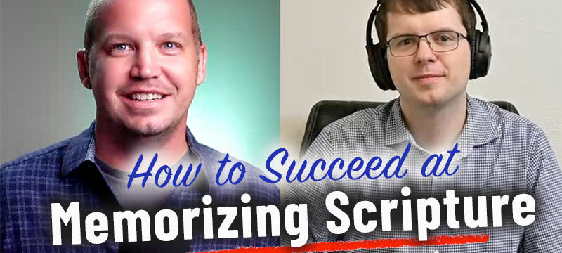 How to Succeed at Memorizing Scripture (w/ Dakota Lynch)