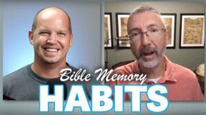 Bible Memory habits with Scott Stonehouse