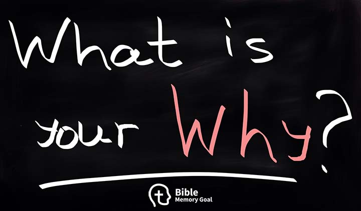 What is your why for memorizing the Bible?