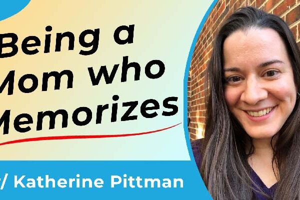 Bible Memory Interview with Katherine Pittman