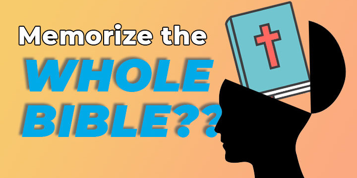 Has anybody memorized the whole bible?