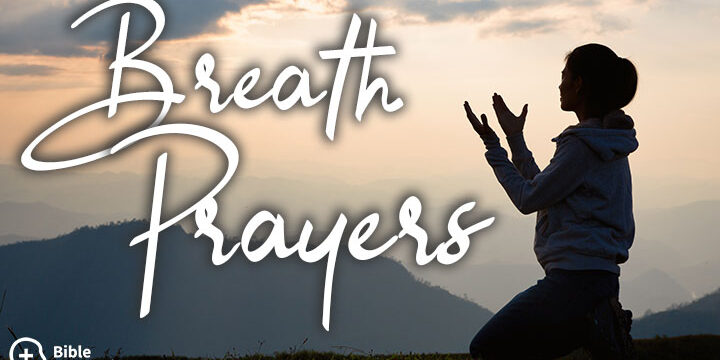 What are breath prayers