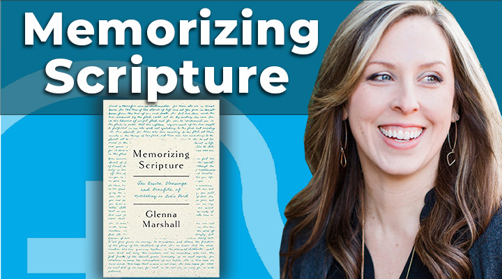 How to Memorize Scripture as a Family (w/ Glenna Marshall)