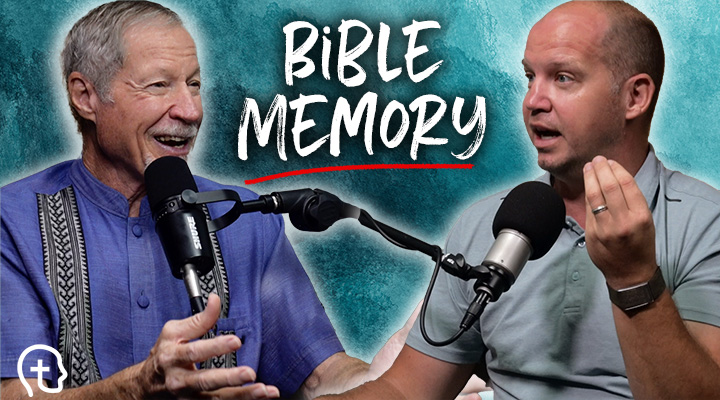 Bible Memory 101: How to Build Strong Memories (Dr. Larry Dinkins)