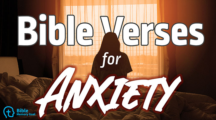 19 Bible Verses for Anxiety to Memorize & Meditate On